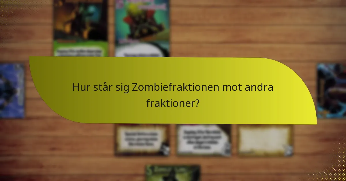 Hur står sig Zombiefraktionen mot andra fraktioner?