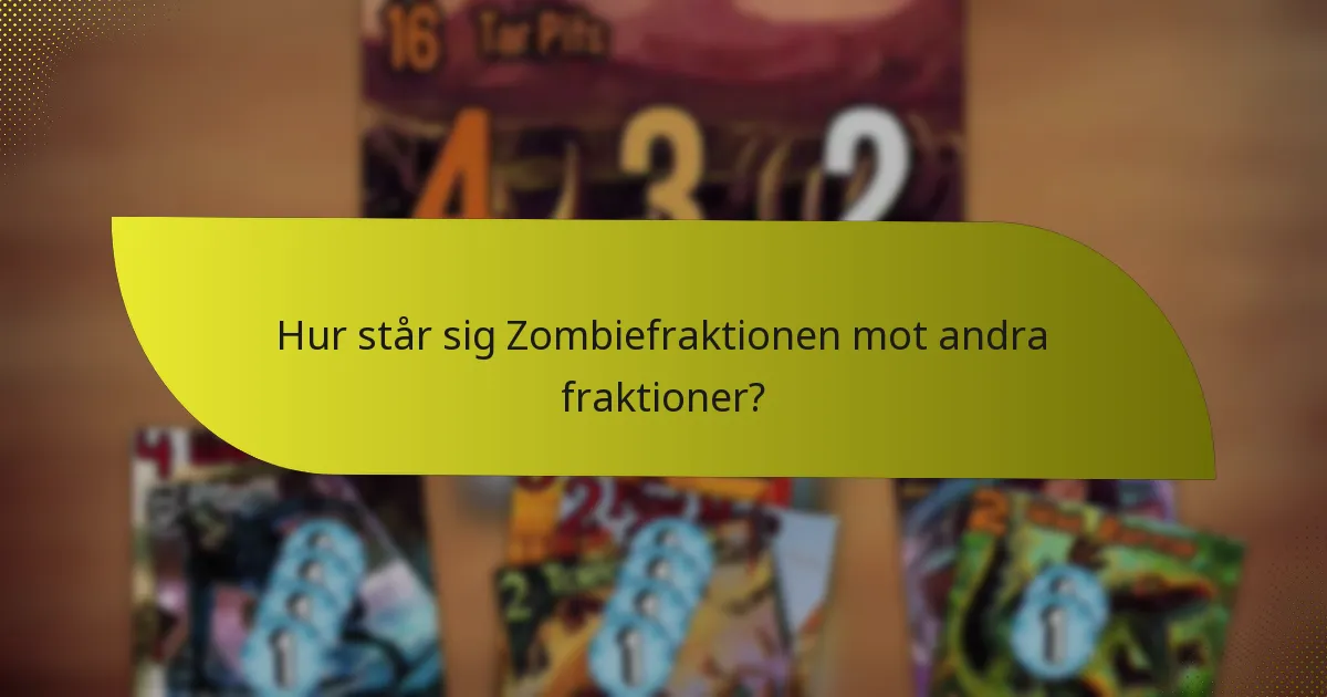 Hur kan spelare effektivt strategisera med Zombiefraktionen?