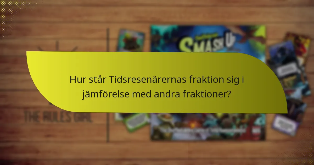 Vilka är svagheterna hos Tidsresenärernas fraktion?