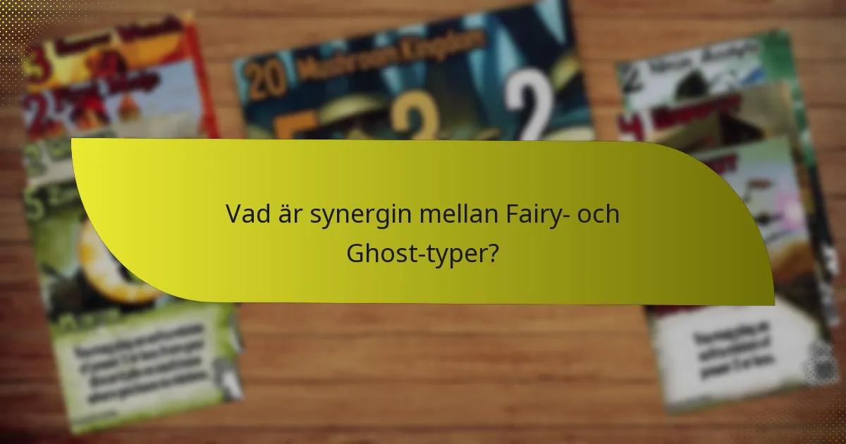 Vilka motdrag är effektiva mot Fairy- och Ghost-kombinationen?