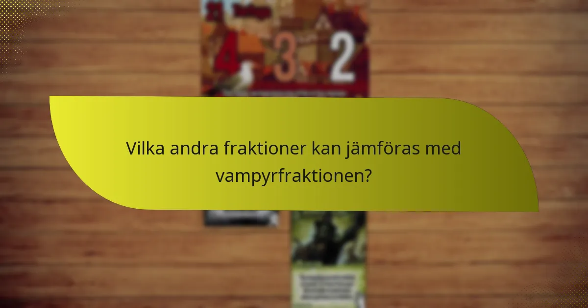 Hur utvecklar man effektiva strategier för vampyrfraktionen?