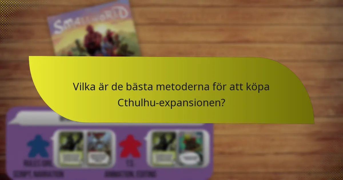 Hur kan spelare maximera strategier med Cthulhu-expansionen?