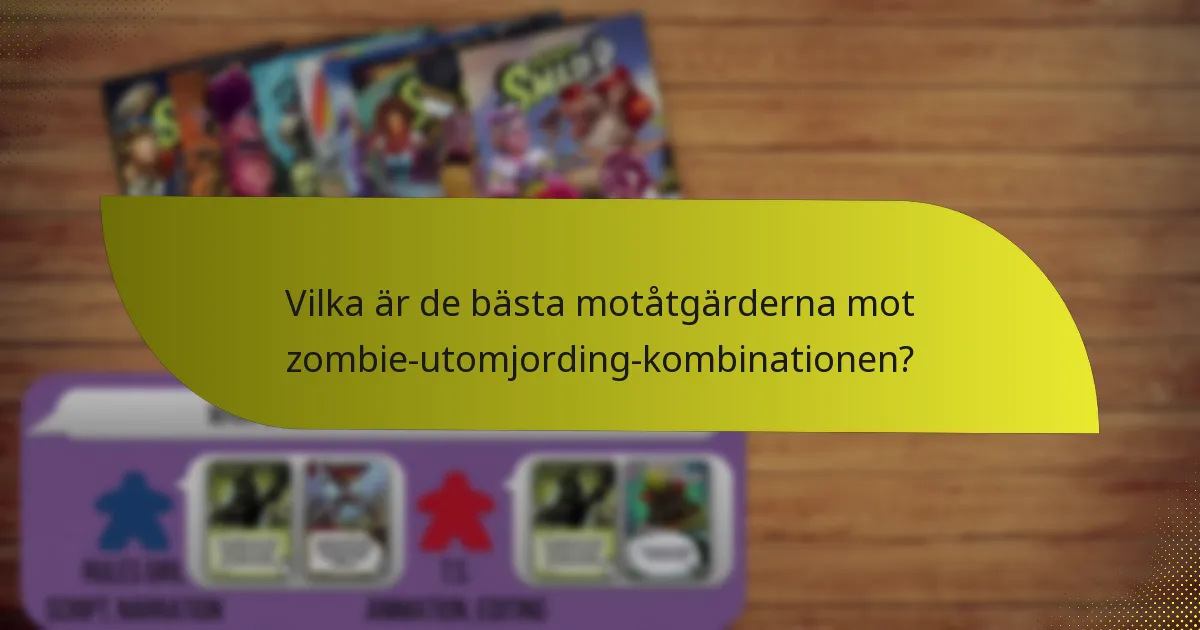 Vilka är de bästa motåtgärderna mot zombie-utomjording-kombinationen?