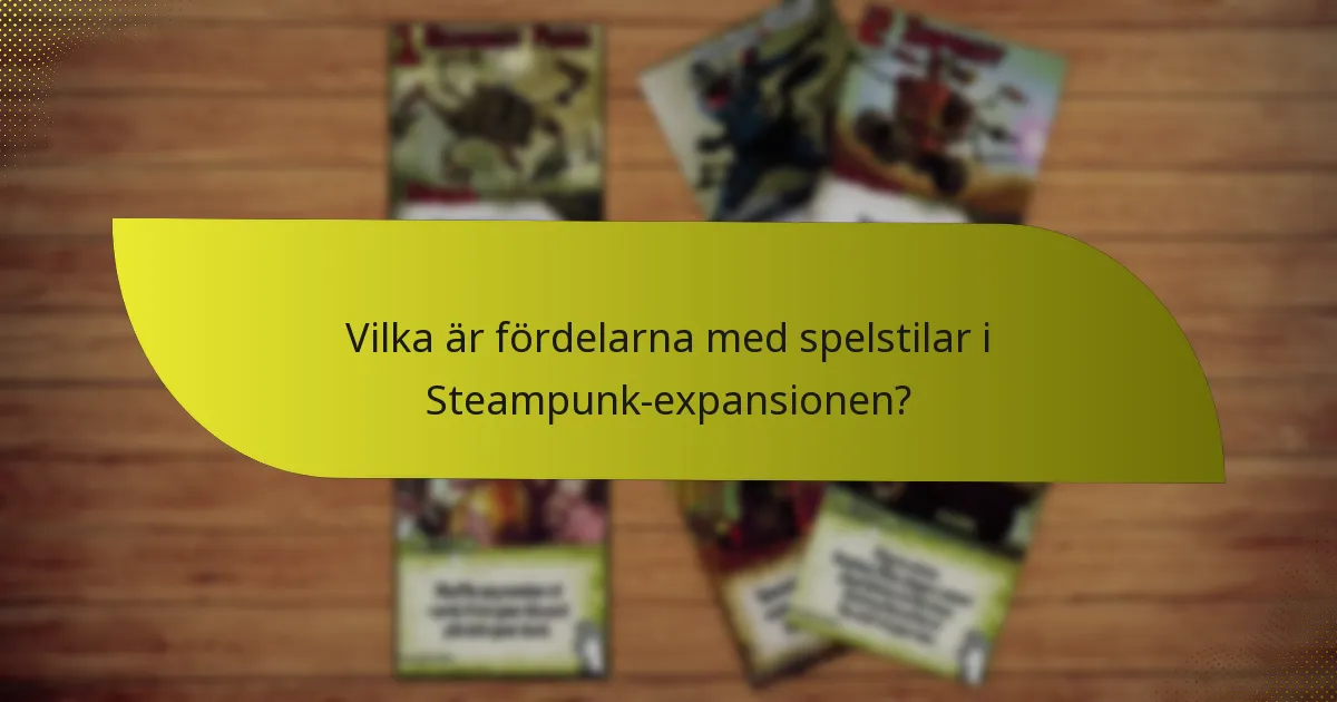 Hur jämför sig Steampunk-expansionen med andra expansioner?