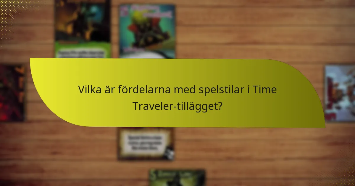 Vilka är de jämförande fördelarna med Time Traveler-tillägget?