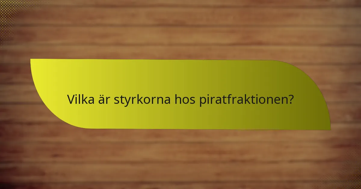 Hur står sig piratfraktionen mot andra fraktioner?