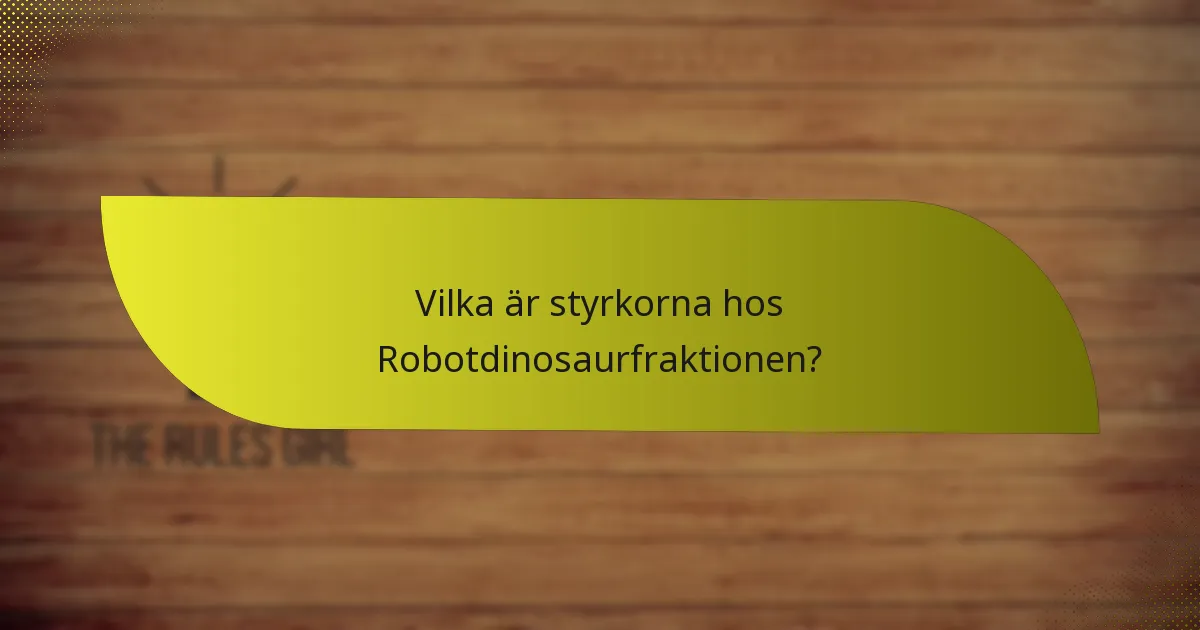 Vilka strategier kan användas med Robotdinosaurfraktionen?