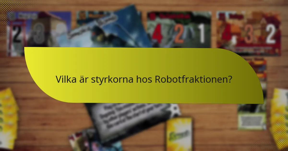 Vilka strategier kan användas med Robotfraktionen?