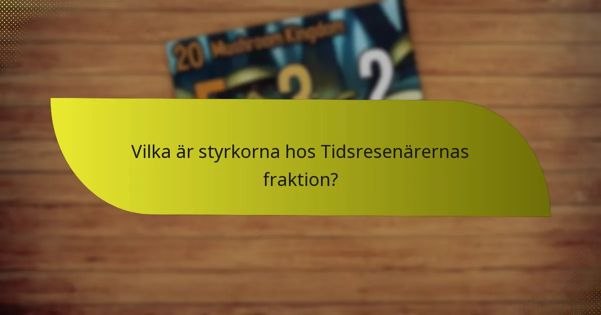 Vilka strategier kan användas med Tidsresenärernas fraktion?