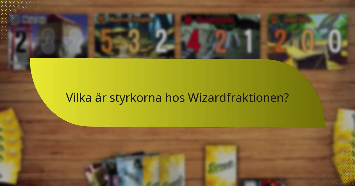 Hur jämför sig Wizardfraktionen med andra fraktioner?