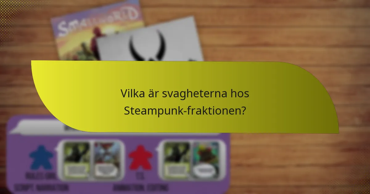 Vilka resurser finns tillgängliga för Steampunk-fraktionen?